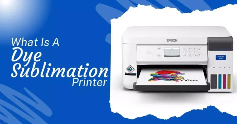 What Is a Dye Sublimation Printer