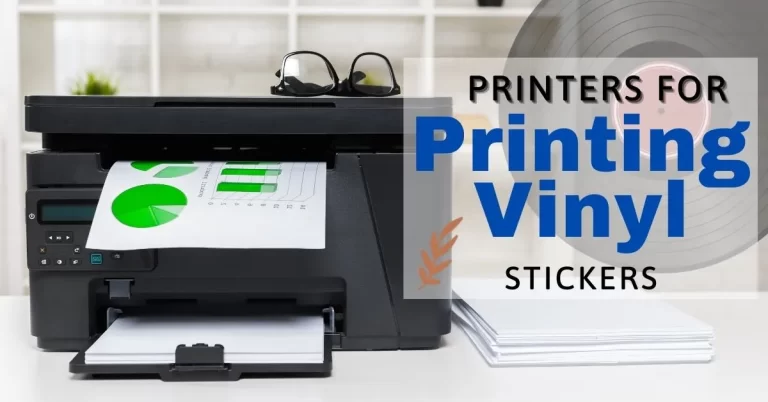 Best Printer for Vinyl Stickers In 2023 Review Guide