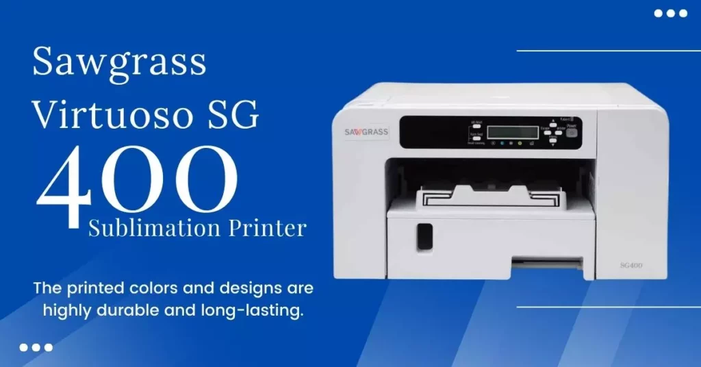 Sawgrass Virtuoso SG 400 Sublimation Printer
