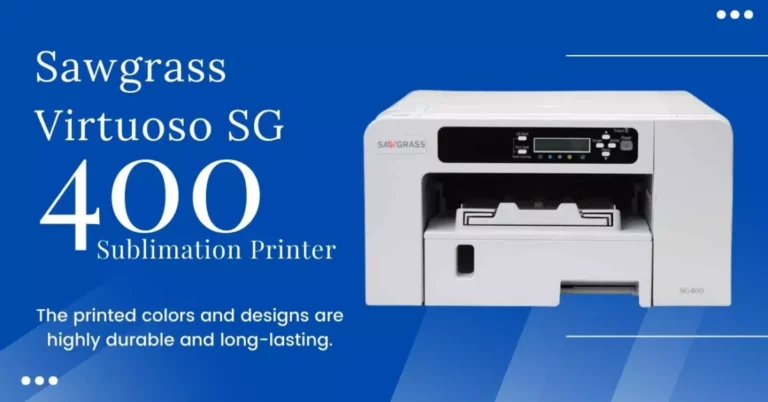 Sawgrass Virtuoso sg 400 Sublimation Printer Reviews and Features
