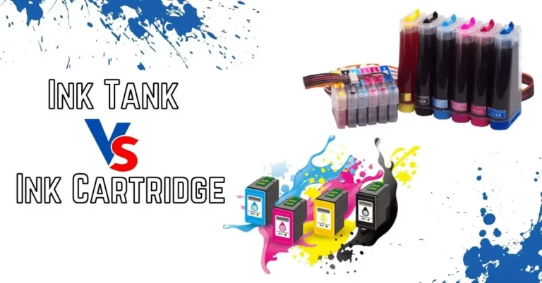 Ink Tank vs. Ink Cartridge